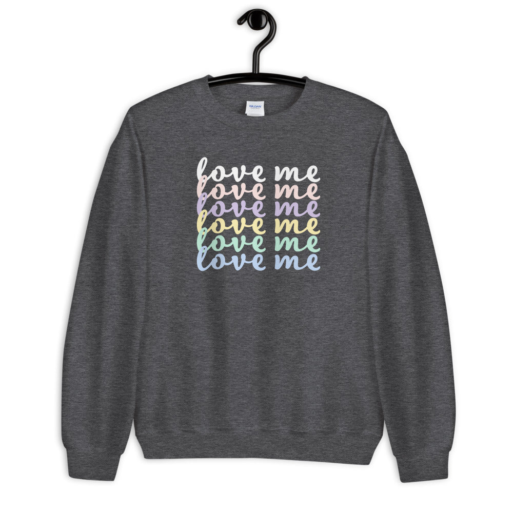 Love Me Sweatshirt