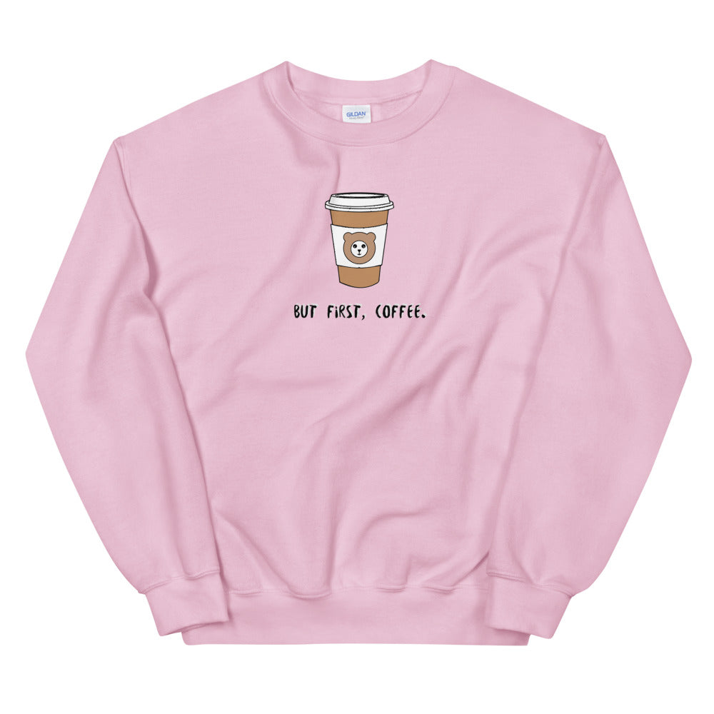 But First, Coffee Sweatshirt