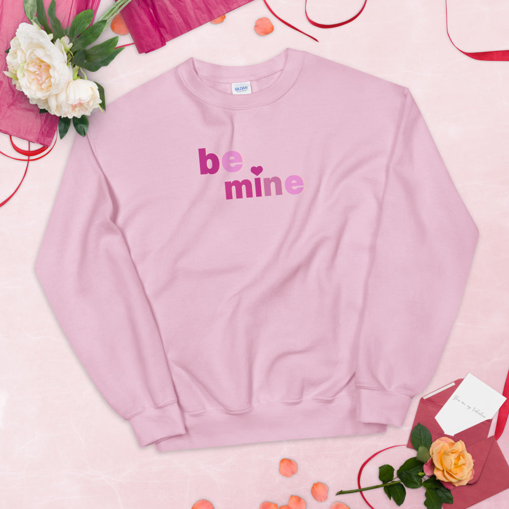Be Mine Sweatshirt
