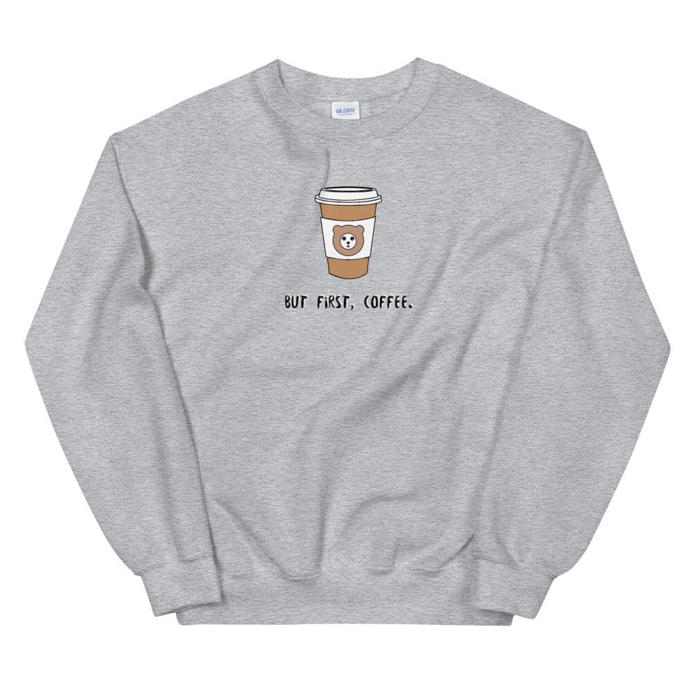 But First, Coffee Sweatshirt