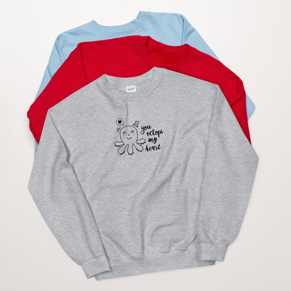 You Octopi My Heart Sweatshirt