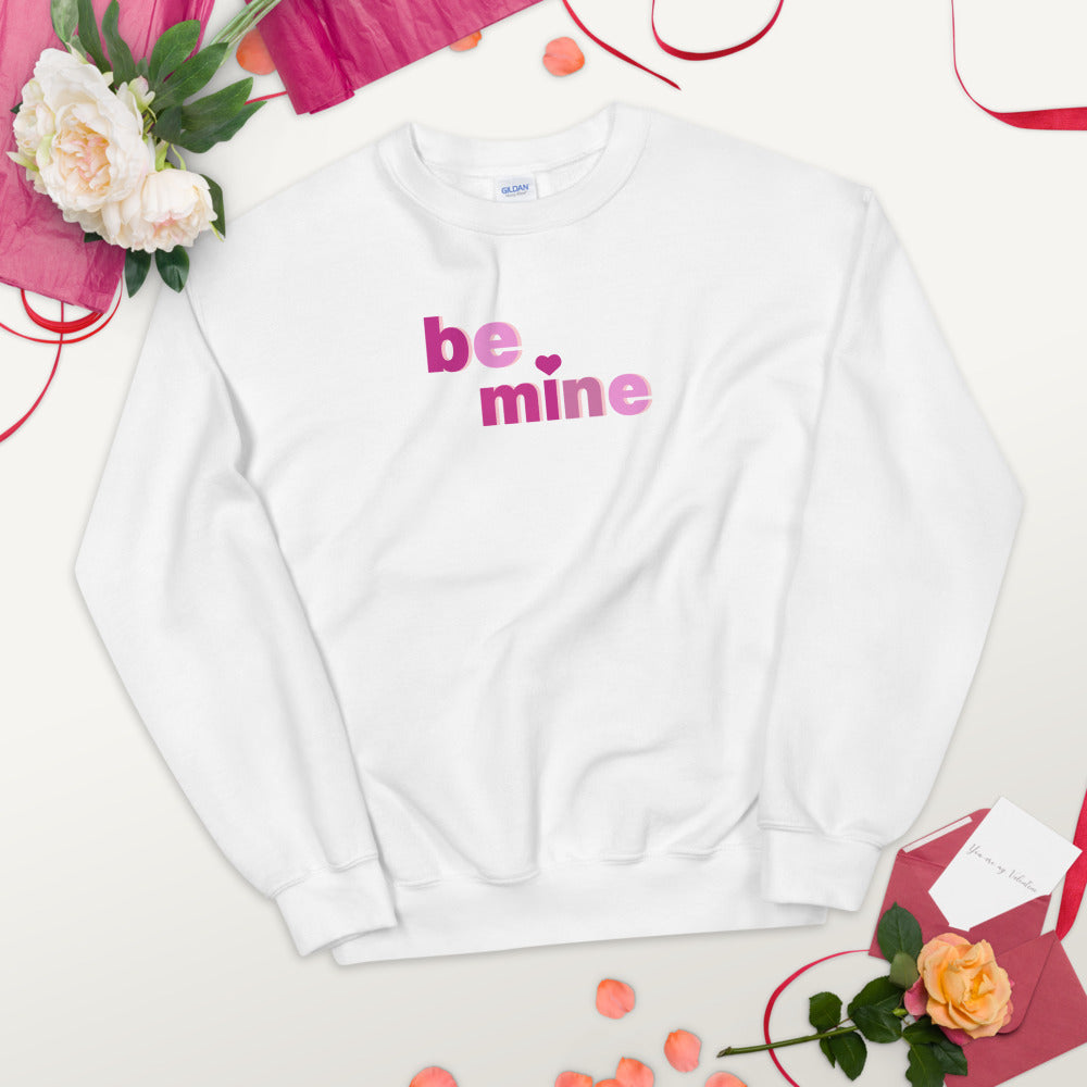 Be Mine Sweatshirt