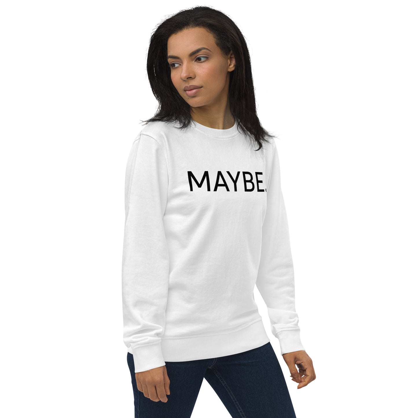MAYBE Unisex Organic Sweatshirt