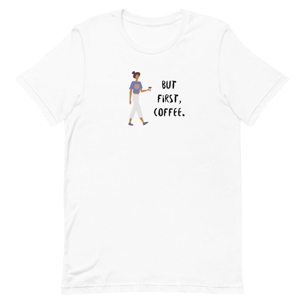 THE SIMPLE THINGS But First, Coffee T-Shirt