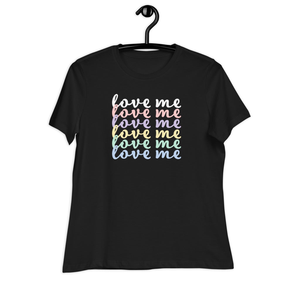 Love Me Women's Relaxed T-Shirt