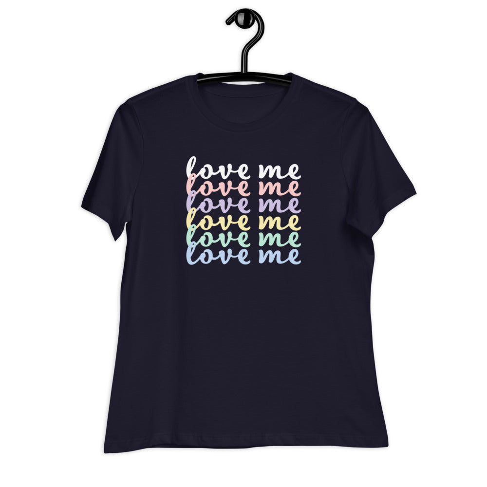Love Me Women's Relaxed T-Shirt