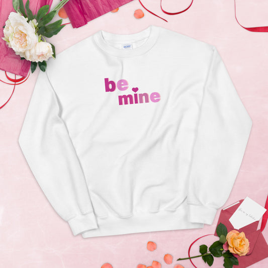 Be Mine Sweatshirt