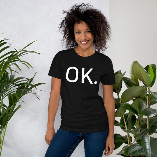 OK Unisex T-shirt