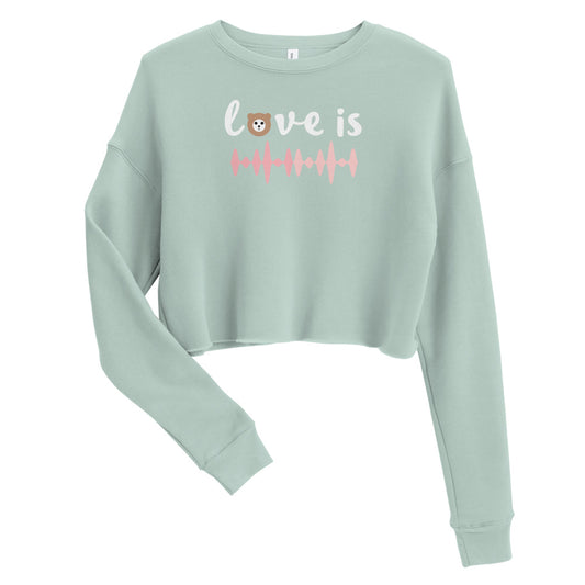 Love Is Crop Sweatshirt