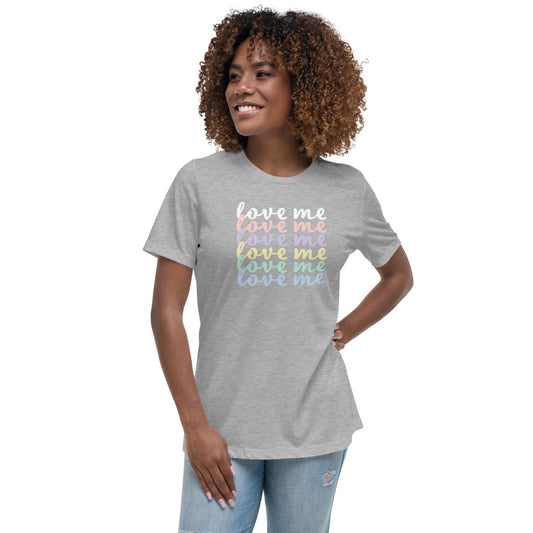 Love Me Women's Relaxed T-Shirt