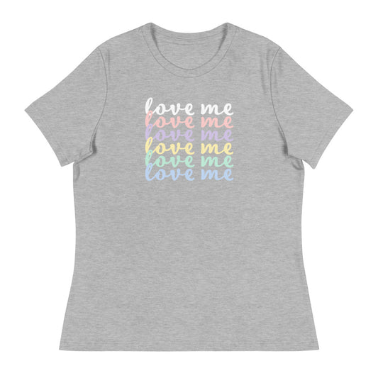 Love Me Women's Relaxed T-Shirt